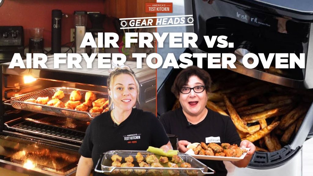 Air Fryer or an Air Fryer Toaster Oven?